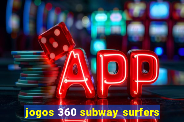 jogos 360 subway surfers